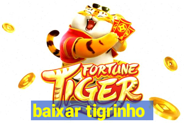 baixar tigrinho